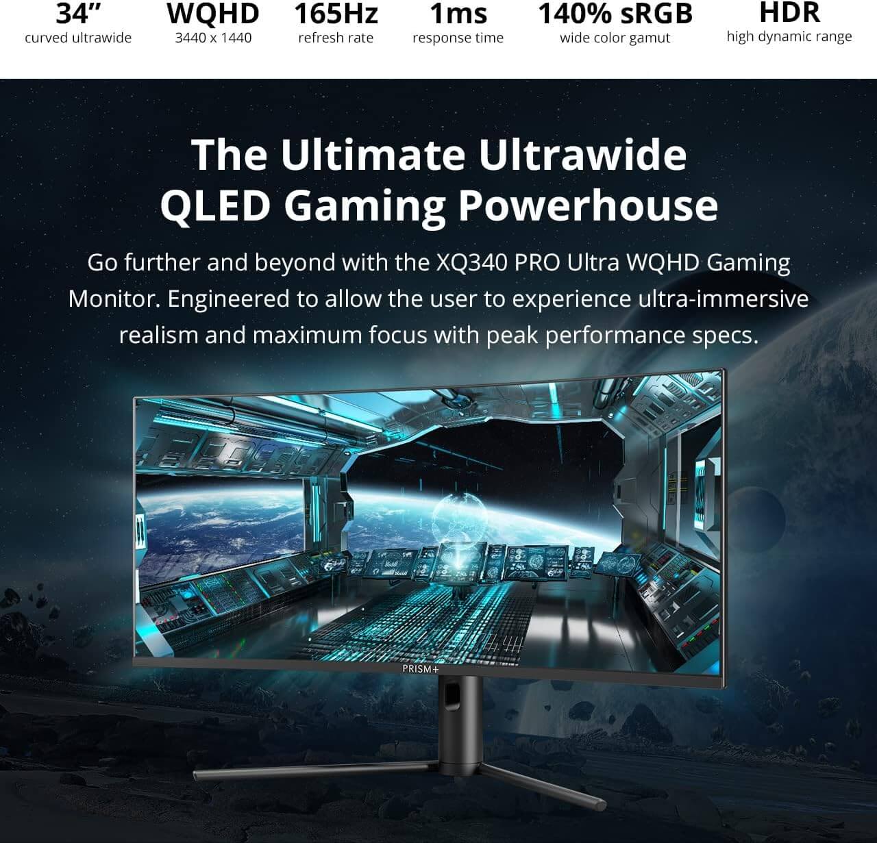 PRISM+ XQ340 PRO 34" QLED 165Hz 1ms Curved Ultrawide WQHD [3440 x 1440] Adaptive Sync Gaming Monitor