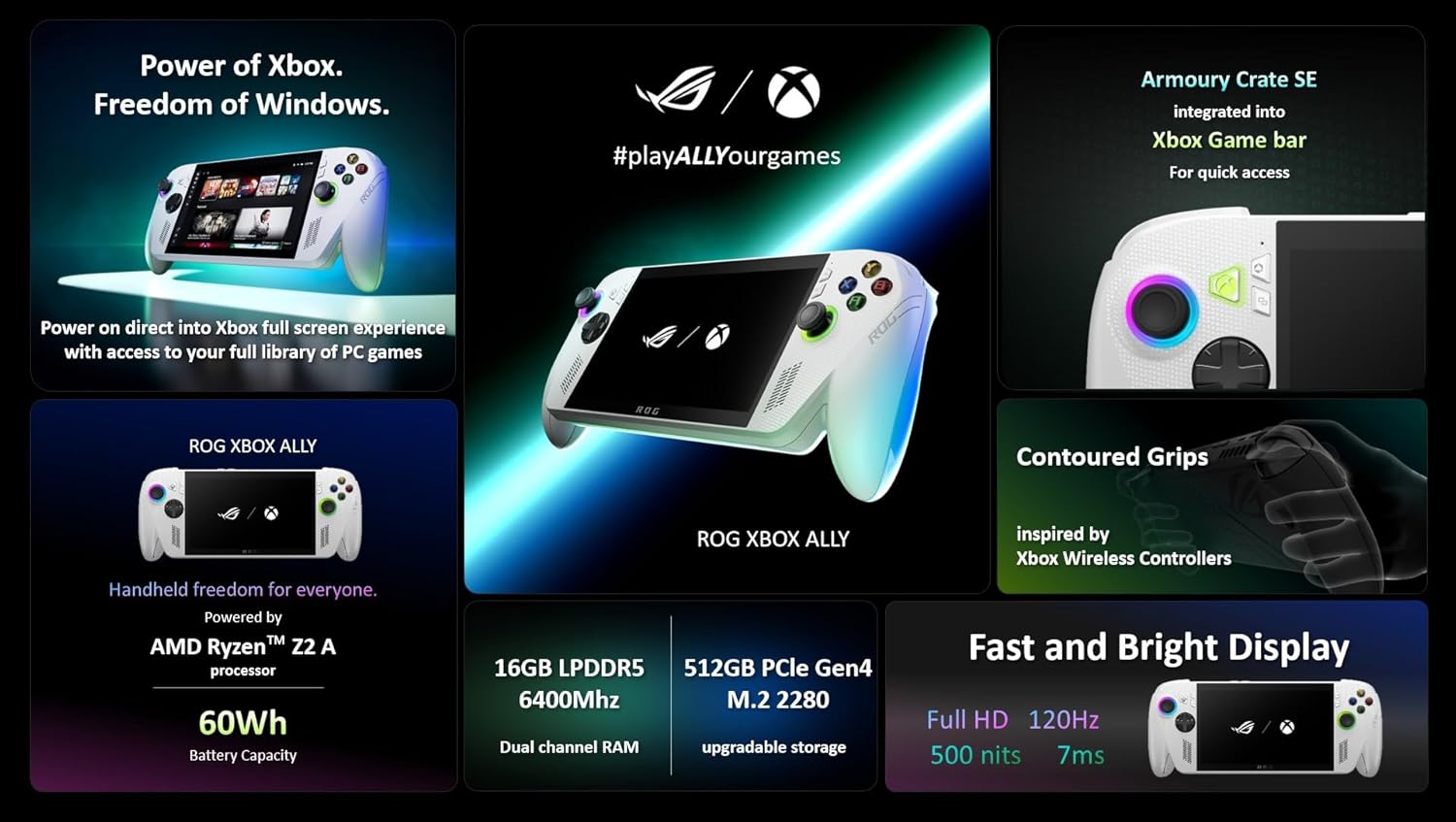 ASUS ROG Xbox Ally. 7’’ FHD Touch Display. AMD Ryzen Z2 A Processor 2.8GHz (up to 3.8 GHz). Radeon Graphics. LPDDR5